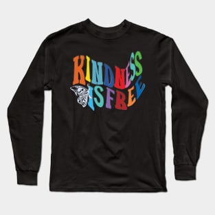 Kindness is Free Long Sleeve T-Shirt